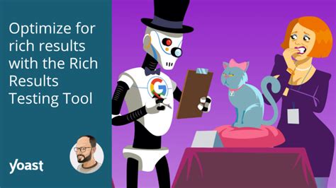 Optimize for rich results with the Rich Results Testing Tool .